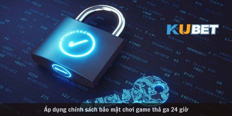 Chính sách bảo mật áp dụng cho thành viên nhà cái