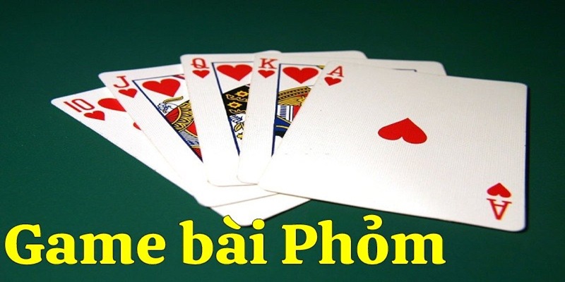 Giới thiệu tựa game Phỏm