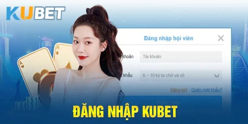 Quy trình đăng nhập Kubet thành công