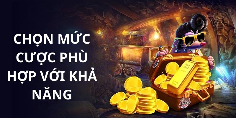 Biết chọn mức cược với khả năng của mình khi chơi nổ hũ Kubet