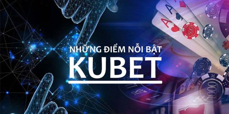 Sứ mệnh của nhà cái Kubet